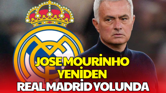 Mourinho Real Madrid’e Geri Döndü
